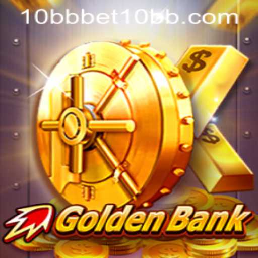 Exploring GoldenBank: The Innovative Game with 10bbbet