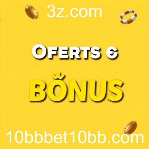 Explore as Ofertas e Bônus: O Caminho para Novas Oportunidades de Jogo no 10bbbet